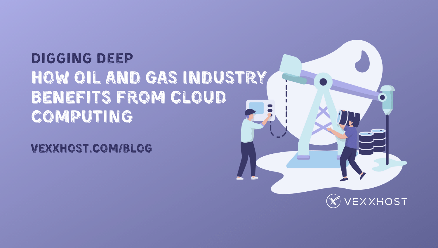 Digging Deep - How Oil and Gas Industry Benefits from Cloud Computing