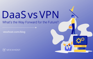 DaaS-vs-VPN-What’s-the-Way-Forward-for-the-Future