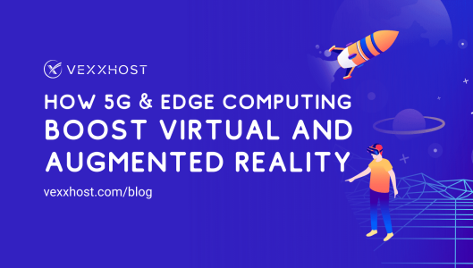 How-5G-Edge-Computing-Boost-Virtual-And-Augmented-Reality