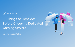 10 Things to Consider Before Choosing Dedicated Gaming Servers