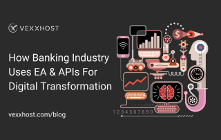 How Banking Industry Uses EA and APIs for Digital Transformation