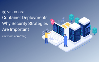 Container Deployments: Why Security Strategies are Important