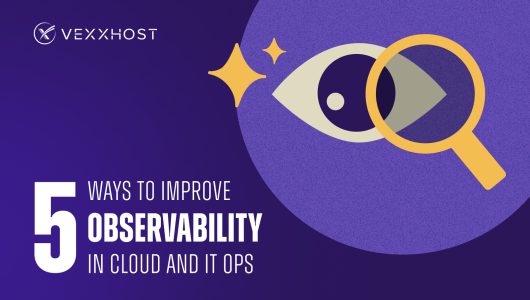 5 Ways to Improve Observability in Cloud and IT Ops