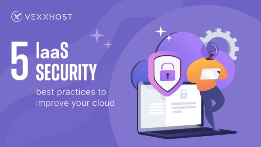 5 IaaS Security Best Practices to Improve Your Cloud