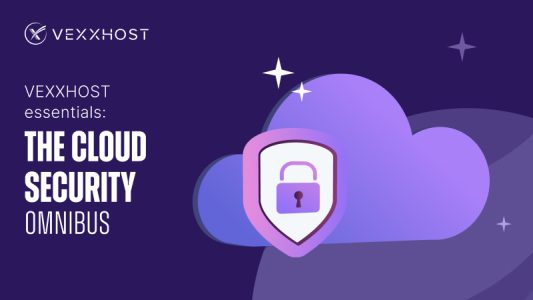 VEXXHOST Essentials - The Cloud Security Omnibus