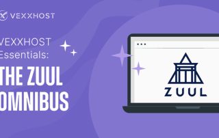 VEXXHOST Essentials - The Zuul Omnibus