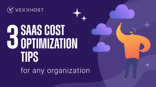 3 SaaS Cost Optimization Tips for Any Organization