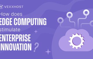 How Does Edge Computing Stimulate Enterprise Innovation?