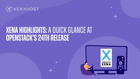 Xena Highlights: A Quick Glance at OpenStack’s 24th Release